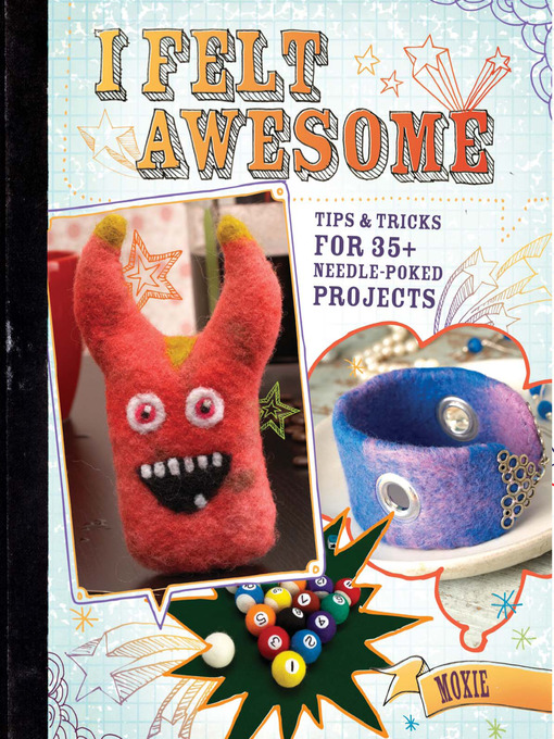 Title details for I Felt Awesome by Moxie - Available